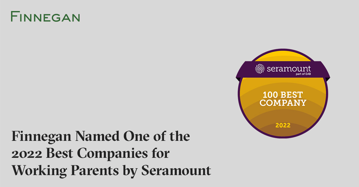 Finnegan Named One of the 2022 Best Companies for Working Parents by Seramount Finnegan