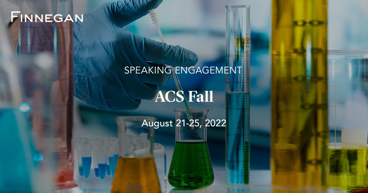 ACS Fall 2022 Finnegan Leading IP Law Firm Events Finnegan