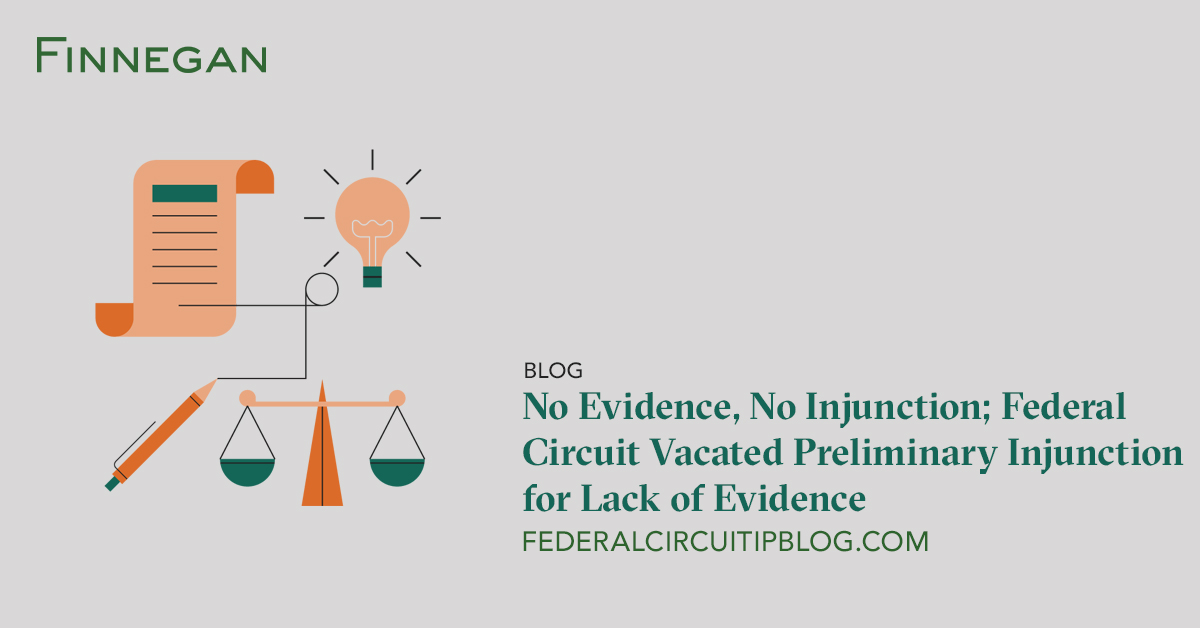 No Evidence, No Injunction; Federal Circuit Vacated Preliminary ...