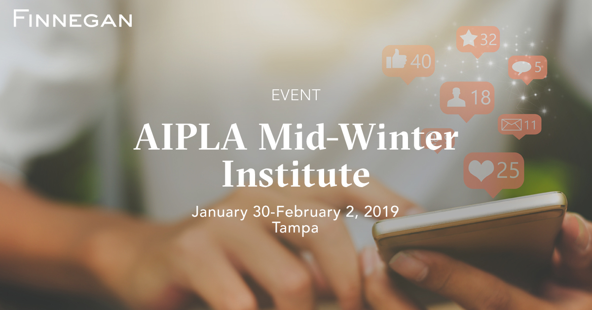 AIPLA MidWinter Institute 2019 Finnegan Leading Intellectual