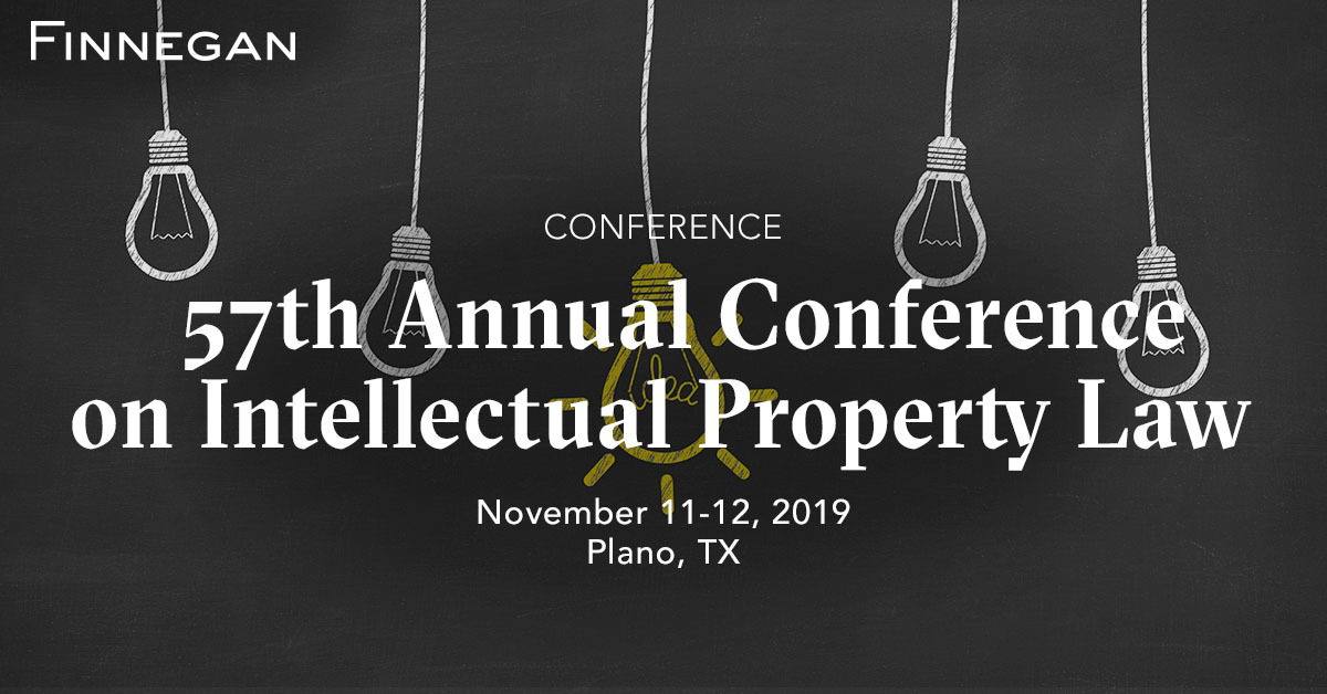 57th Annual Conference on Intellectual Property Law Finnegan